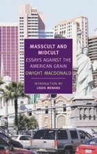 Masscult and Midcult: Essays Against the American Grain (New York Review Books Review Books price