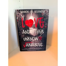 Love and Other Unknown Variables Shannon Lee Alexander Hardcover YA Novel 2014 Love Novels and Stories price