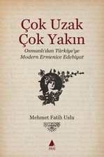 Çok Uzak Çok Yakın Osmanlı’dan Türkiye’ye Modern Ermenice Edebiyat Classical Turkish (Divan) Literature price