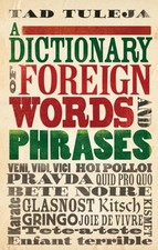 A Dictionary of Foreign Words and Phrases By Tad Tuleja Foreign Language Dictionaries price