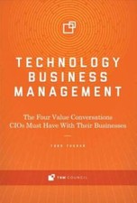 Technology Business Management: The Four Value Conversations CIOs Mu - VERY GOOD Business Management Books price