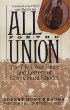 All for the Union: The Civil War Diary & Letters of Elisha Hunt Rhodes (Vint... Letters - Memoirs - Diaries - Narratives price