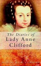 The Diaries of Lady Anne Clifford Paperback Letters - Memoirs - Diaries - Narratives price