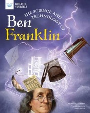 The Science and Technology of Ben Franklin Hardcover Alicia Klepe Science & Technology price
