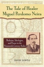 The Tale of Healer Miguel Perdomo Neira: Medicine, Ideologies, and Power in the Ideologies price