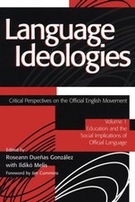 Language Ideologies Vol. I : Critical Perspectives on the Officia Ideologies price