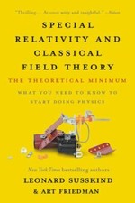Special Relativity and Classical Field Theory: The Theoretical Minimum by Science, Technology and Engineering Books price