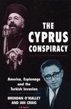 The Cyprus Conspiracy : America, Espionage and the Turkish Invasi Turkish and World Politics price