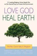 Love God, Heal Earth: 21 Leading Religious Vo- 9780980028836, Bingham, paperback Religious Culture and Ethics price