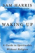 Waking Up: A Guide to Spirituality - Hardcover, by Harris Sam - Very Good s Religious Culture and Ethics price