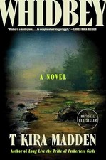 Whidbey: A Novel - Hardcover, by Madden T Kira - Very Good u Family Life Books price