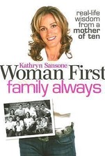 Woman First, Family Always by Kathryn Sansone Family Life Books price