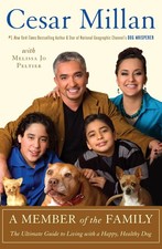 A Member of the Family: The Ultimate Guide to Living with a Happy, Healthy D... Family Life Books price
