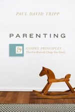 Parenting: 14 Gospel Principles That Can Radically Change Your Family Family Life Books price