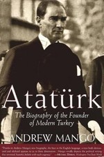 Ataturk : The Biography of the Founder of Modern Turkey Paperback Ataturkism price