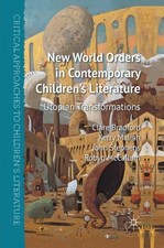 NEW WORLD ORDERS IN CONTEMPORARY CHILDREN'S LITERATURE: By C. Bradford & K. VG Contemporary Children's Literature price