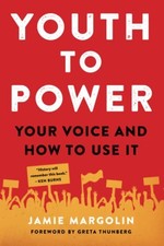 Youth to Power: Your Voice and How to Use It By Jamie Margolin Youth Books price