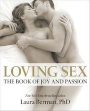 Loving Sex: The Book of Joy and Passion by Berman, Laura Health and Sexuality Books price