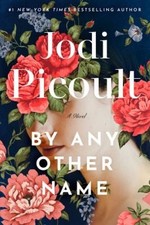 By Any Other Name : A Novel Hardcover Jodi Picoult Other Biography Books price