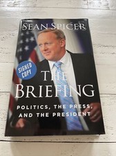 The Briefing Sean Spicer SIGNED First Printing HC Politics Press White House Current - General Topics price