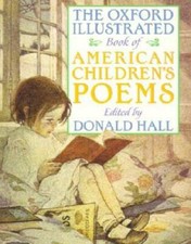 The Oxford Illustrated Book of American Children's Poems - Paperback - VERY GOOD Children's Poetry price