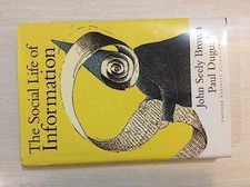 The Social Life of Information - Hardcover, by Brown John Seely; - Very Good b Social Life / Social Issues price