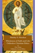 Wholeness of Faith and Life: Orthodox Christian Ethics: Orthodox Social Issues Social Life / Social Issues price
