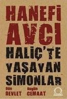 Haliç'te Yasayan Simonlar / Dün Devlet Bugün Cemaat By Hanefi Av Modern Turkish History price