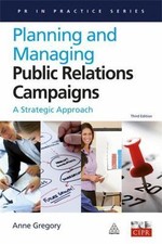 Planning and Managing Public Relations Campaigns: A Strategic Approach (PR in... Advertising and Public Relations Books price