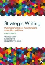 Strategic Writing: Multimedia Writing for Public Relations, Advertising and More Advertising and Public Relations Books price