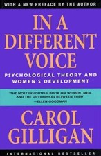In a Different Voice: Psychological Theory and Women's Development Theory Books price