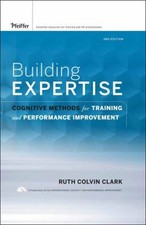 Building Expertise : Cognitive Methods for Training and Performan Education Management price