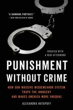 Punishment Without Crime: How Our Massive Misdemeanor System Traps the Innocent General Law price