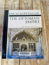 ENCYCLOPEDIA OF THE OTTOMAN EMPIRE By Gabor Agoston & Bruce Masters - Hardcover Ottoman History price