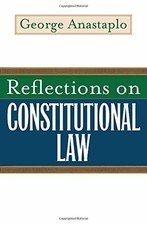 Reflections on Constitutional Law - Paperback, by Anastaplo George - Very Good Constitutional Law price