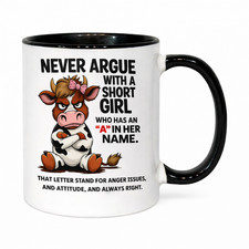 Never Argue With a Short Girl Mug – Funny Cow Coffee Cup 11oz Black Handle Mug price