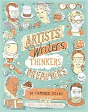 Artists, Writers, Thinkers, Dreamers : Portraits of Fifty Famous Artist & Writer Biographies price