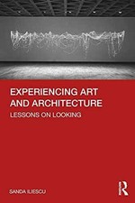Experiencing Art and Architecture: - Paperback, by Iliescu Sanda - Very Good English Art and Architecture price