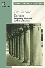 Civil Service Reform: Strengthening World Bank and IMF Collaboration (Directions Civil Service Law price