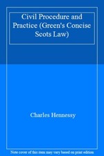 Civil Procedure and Practice (Green's Concise Scots Law) By Charles Hennessy Civil Law price