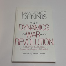 The Dynamics of War and Revolution Economic Origins of Conflict Lawrence Dennis Political Science price