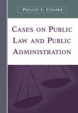 Cases on Public Law and Public Administration by Phillip J. Cooper Public Administration Law price