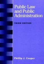 Public Law and Public Administration by Philip J. Cooper Public Administration Law price