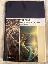 The Role of Science in Law Robin Feldman 2009 1st Edition Hardcover Oxford Press - Publishing Law price