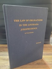 The Law Of Obligations In Louisiana Juriprudence A Coursebook 2nd Edition 1985 Law of Obligations price
