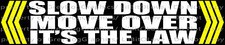 Slow Down Move Over It's The Law Vinyl Decal Sticker Construction Safety Arrows IT Law price