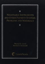 NEGOTIABLE INSTRUMENTS AND OTHER PAYMENT SYSTEMS: PROBLEMS By Wayne K. VG Negotiable Instruments Law price