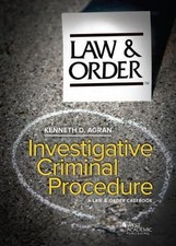 Investigative Criminal Procedure: A Law & Order Casebook (American Casebook Seri Criminal Procedure Law price