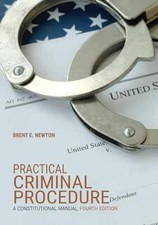 Practical Criminal Procedure: A - Paperback, by Newton Brent E. - Very Good Criminal Procedure Law price