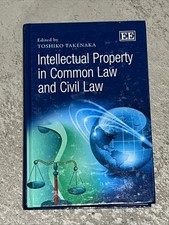 Intellectual Property in Common Law and Civil Law by Toshiko Takenaka (2013,... Intellectual Property Law price